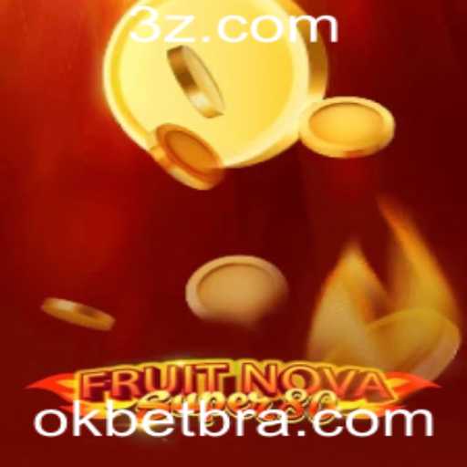 Explorando o Jogo FruitNovaSuper80 e sua Relação com Okbet